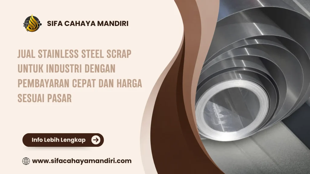 Jual Stainless Steel Scrap untuk Industri dengan Pembayaran Cepat dan Harga Sesuai Pasar_optimized