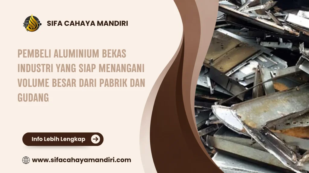 Pembeli Aluminium Bekas Industri yang Siap Menangani Volume Besar dari Pabrik dan Gudang_optimized
